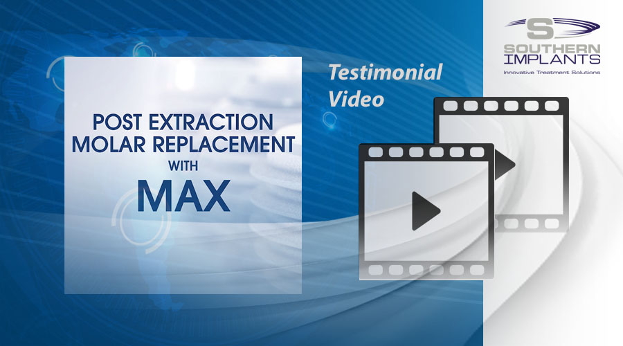 Dr. Mark Steinberg, Chicago, USA – Post Extraction Molar Replacement with MAX Implants