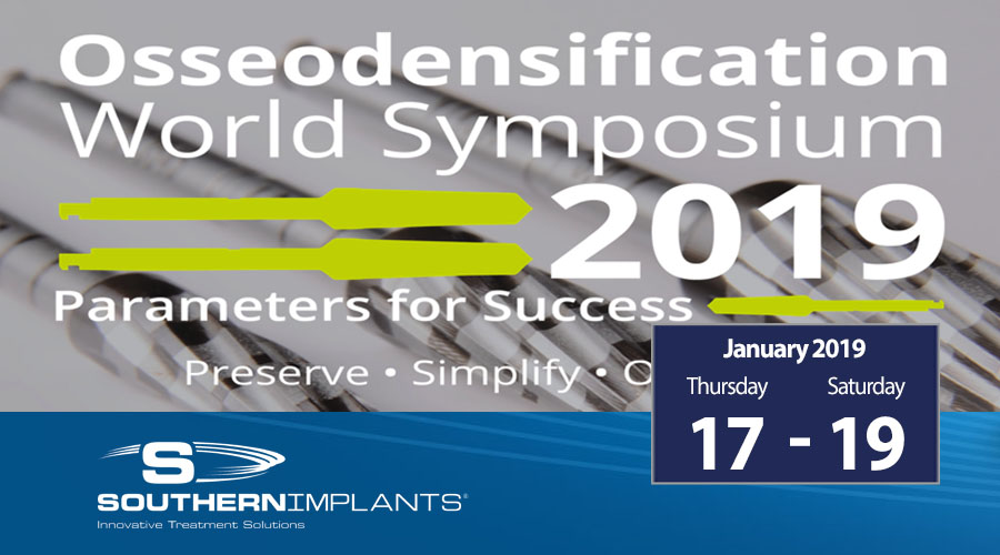 January 17-19, 2019 – Osseodensification – World Symposium
