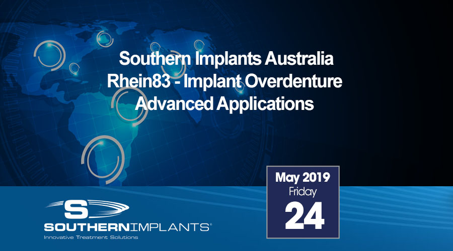 May 24, 2019 – Rhein83 – Implant Overdenture Advanced Applications