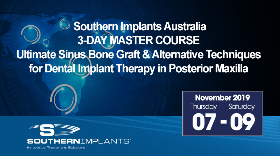 November 07-09, 2019 – 3-DAY MASTER COURSE – Ultimate Sinus Bone Graft & Alternative Techniques for Dental Implant Therapy in Posterior Maxilla