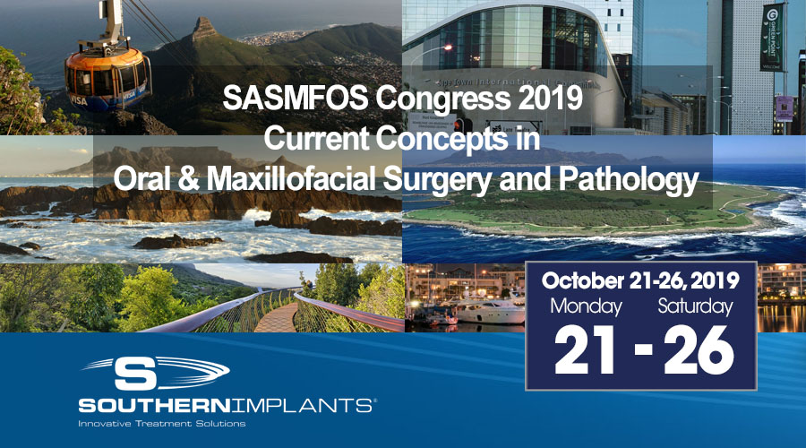 October 21-26, 2019 – SASMFOS Congress 2019 Current Concepts in Oral & Maxillofacial Surgery and Pathology
